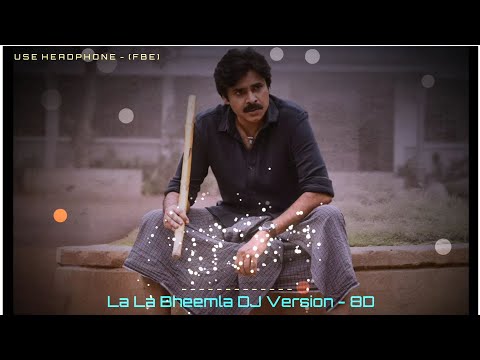 La La Bheemla DJ Version - 8D - #BheemlaNayak | (USE🎧HEADPHONE - FBE) | Pawan |Like|Share|Subscribe|