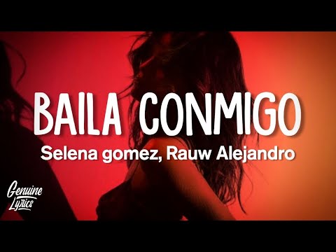 Selena Gomez, Rauw Alejandro - Baila Conmigo (Lyrics/Letra)