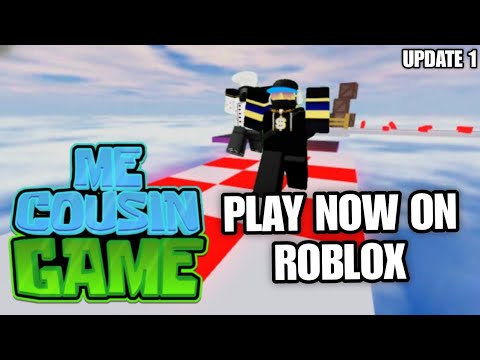 ME COUSIN GAME TRAILER (Roblox)