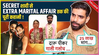 Aditi Sharma's Husband Abhineet's First Interview On Divorce, Extra Marital Affair, Parents Hitting!