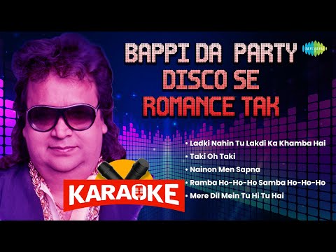 Bappi Da Karaoke Party | Disco Se Romance Tak | Taki Oh Taki | Nainon Men Sapna | Ramba Ho-Ho