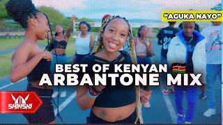 2024 Best of Kenyan Arbantone Mix Vol 2 [Anguka Nayo, Set It, Extra Pressure, Kudade, Hoozambe]