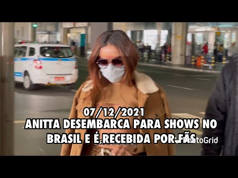 ANITTA DESEMBARCA PARA SHOWS NO BRASIL E É RECEBIDA POR FÃS 09/12/2021