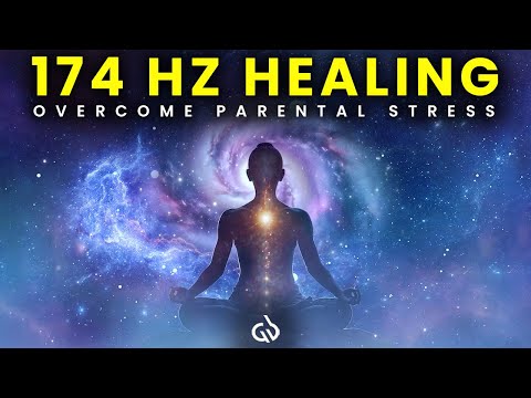 Stress Relief Frequency: 174 Hz Solfeggio for Parental Stress & Anxiety