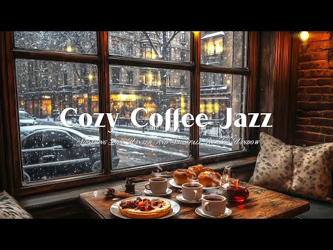 Cozy Coffee Moments with Relaxing Jazz Melodies – Soothing Jazz Winter and Snowfall by the Window