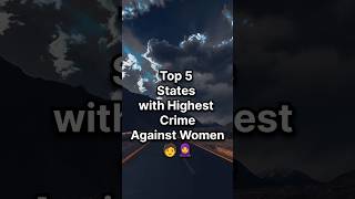 Top 5 states with highest crime against women #shorts #women #womensafety