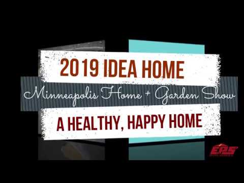 2019 Idea Home for the Minneapolis Home + Garden Show