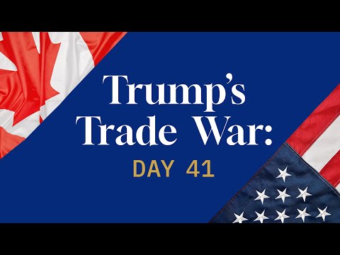 Trump's Trade War, Day 41: How can we balance Canadian nationalism and strong U.S. relations?