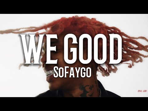 WE GOOD - SoFaygo (lyrics)