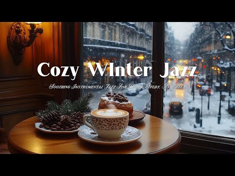 Cozy Winter Jazz Music in Snowfall Ambience – Soothing Instrumental Jazz for Work,Study,and Relax