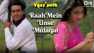 Raah Mein Unse Mulaqat | Vijaypath | Ajay Devgn, Tabu | Kumar Sanu, Alka Yagnik | Anu Malik | 90's