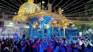 🔴 live Ajmer Sharif। Ajmer Sharif live। Ajmer Sharif live quwwli।chatti Sharif live Ajmer।live Ajmer