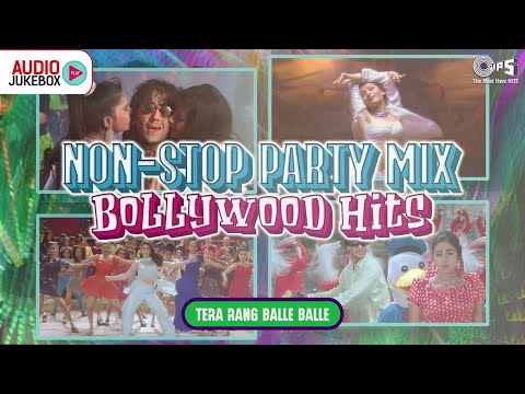 Party Mix Bollywood Hits - Hindi Party Songs | Superhits Latest Non-Stop Mix Playlist