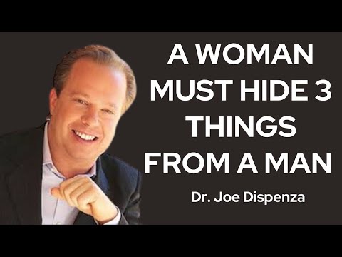 A WOMAN MUST HIDE 3 THINGS FROM A MAN - D.R Joe Dispenza Best Motivational Speech.