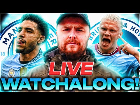 Man City v Brighton LIVE WATCHALONG!