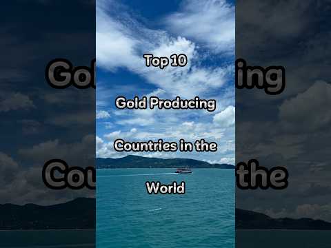 Gold Producing Countries in the World 🌎🟡🟠 || #shorts #youtubeshorts #goldproduction