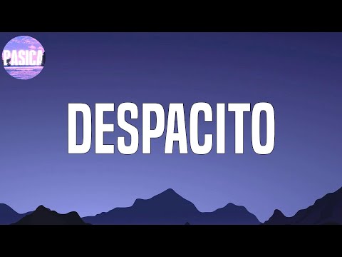 Luis Fonsi - Despacito  (Letra/lyrics)