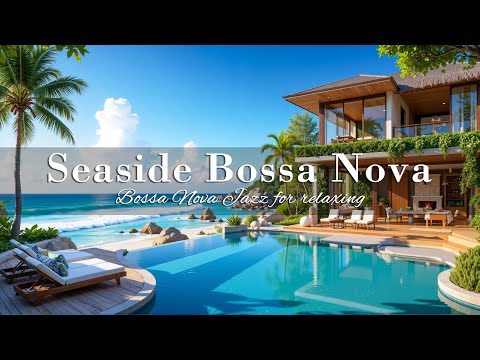 Positive Bossa Nova with the Ocean Waves Sounds - Morning Jazz by the Seaside